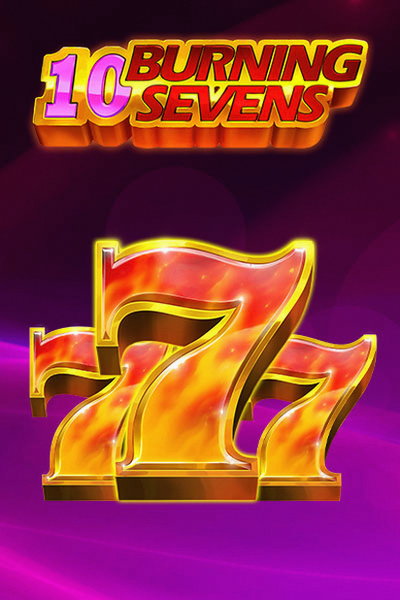Plagát hry 10 Burning sevens z ponuky Betrepublic